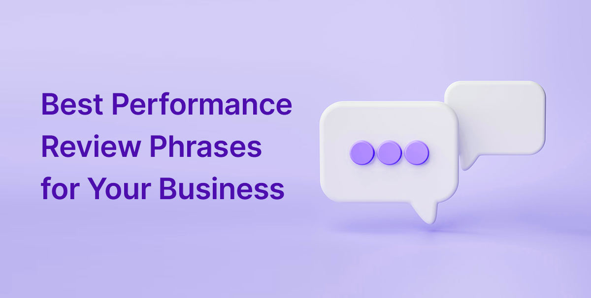 92 Best Performance Review Comments & Phrases in 2024